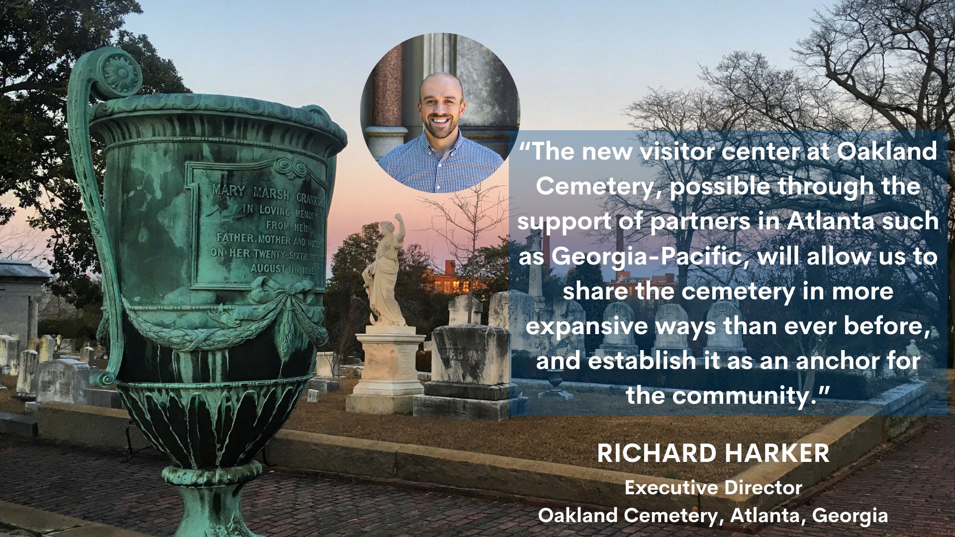 Quote from Richard Harker, executive director of Oakland Cemetery, and image of the cemetery. 